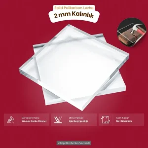 2 mm Kalınlığında Şeffaf Polikarbon Levha (205 x 305 cm ebatlarında)