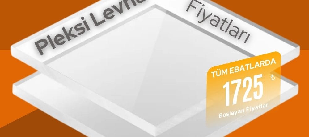 Tüm Kalınlıklardaki Akrilik Pleksi Levha Fiyatları